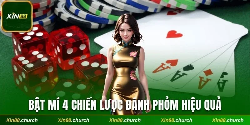 Bật mí 4 chiến lược đánh Phỏm hiệu quả