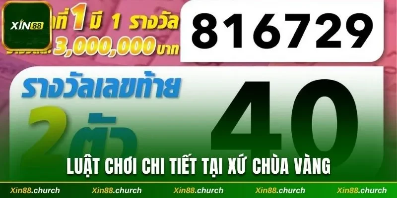 Luật chơi chi tiết tại xứ Chùa Vàng